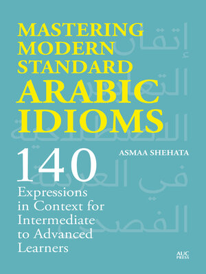 cover image of Mastering Modern Standard Arabic Idioms
